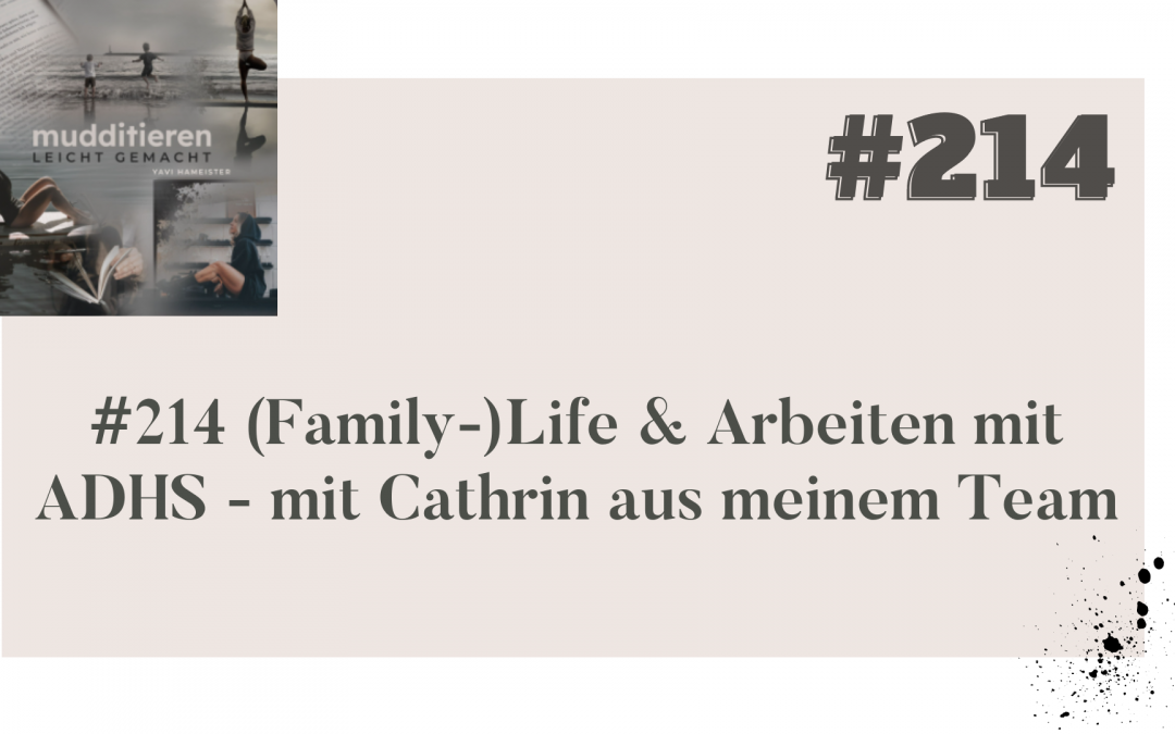 #214 (Family-)Life & Arbeiten mit ADHS – mit Cathrin aus meinem Team