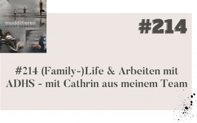 #214 (Family-)Life & Arbeiten mit ADHS – mit Cathrin aus meinem Team